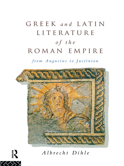 Title details for Greek and Latin Literature of the Roman Empire by Albrecht Dihle - Available